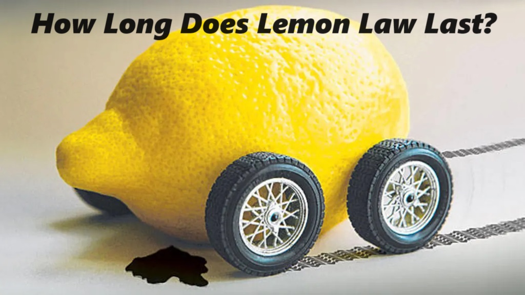 Long Does Lemon Law Last